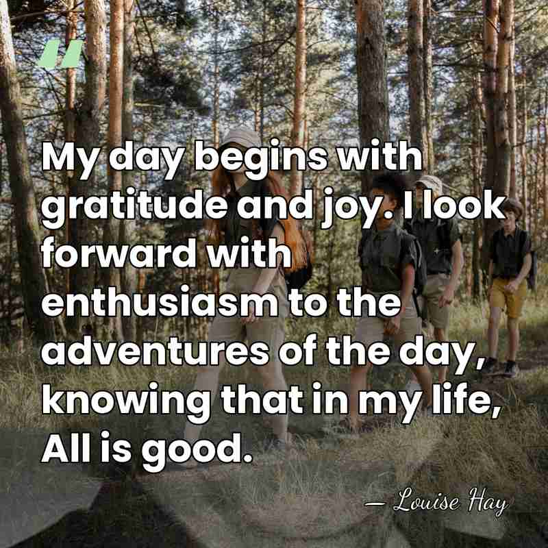 My day begins with gratitude and joy. I look forward with enthusiasm&hellip; - Louise Hay