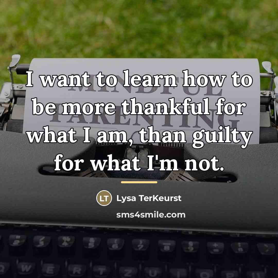 “I want to learn how to be more thankful for…” quote by Lysa TerKeurst