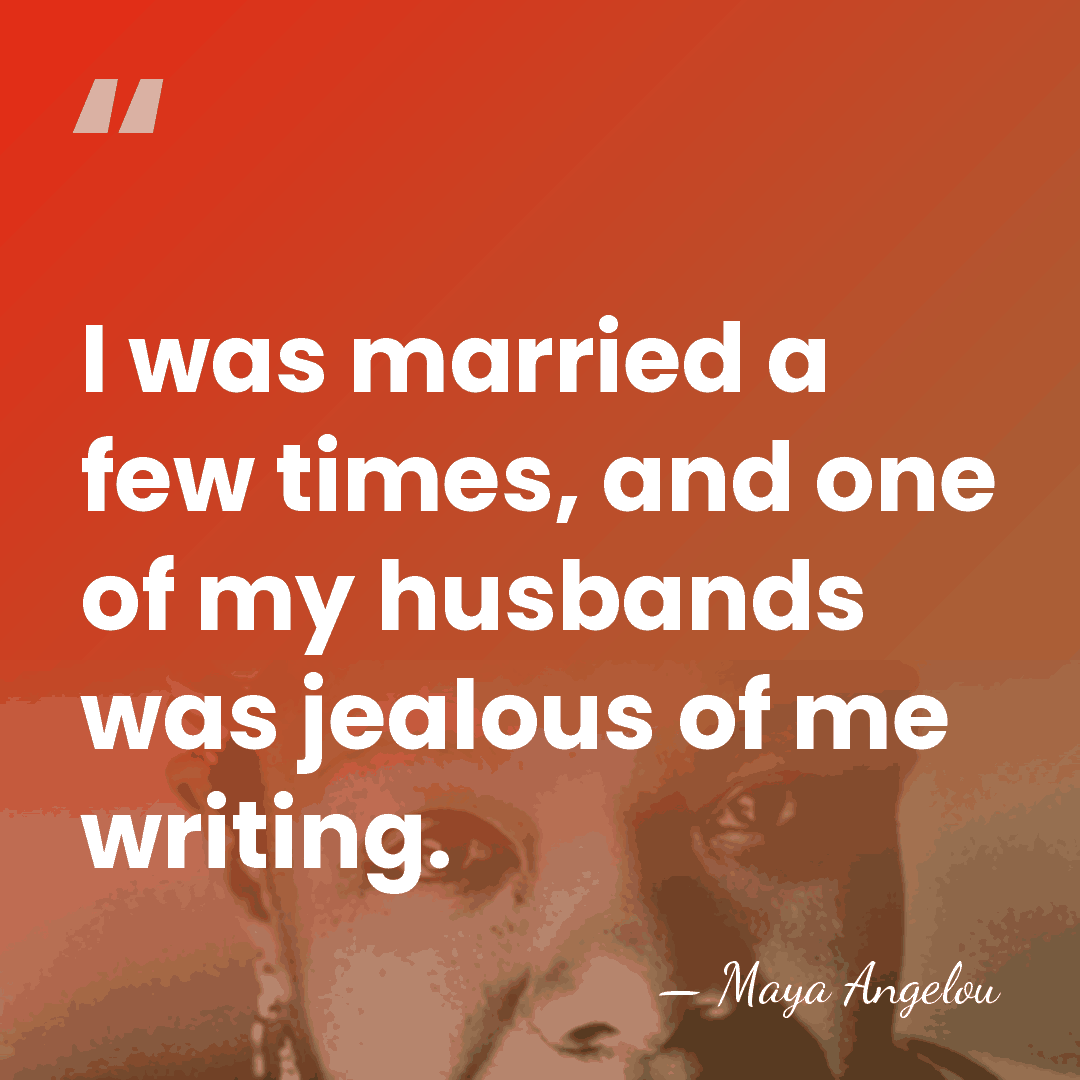 I was married a few times, and one of my husbands was&hellip; - Maya Angelou