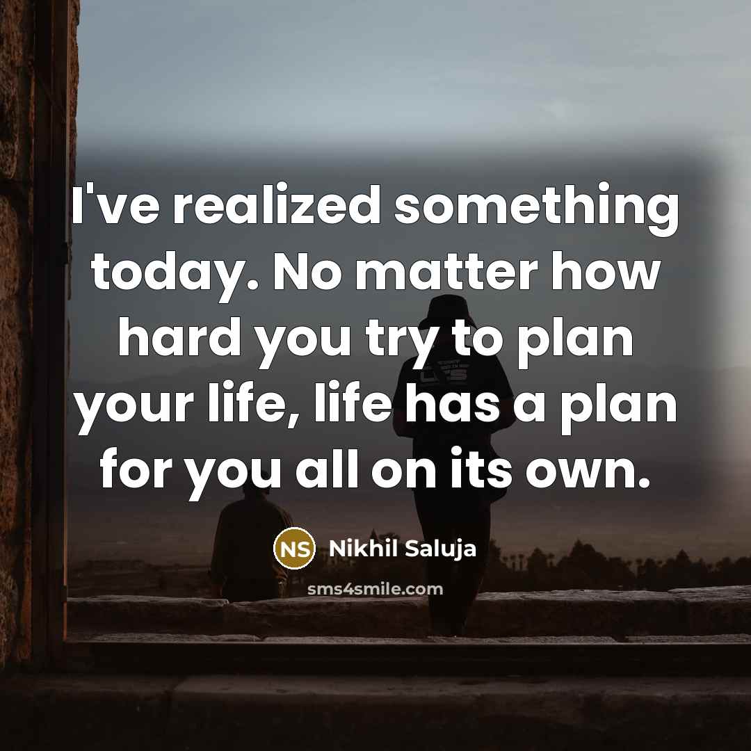 “I've realized something today. No matter how hard you try…” quote by Nikhil Saluja