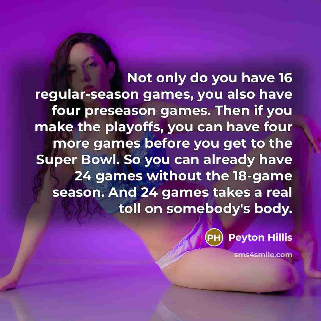 “Not only do you have 16 regular-season games, you also…” quote by Peyton Hillis