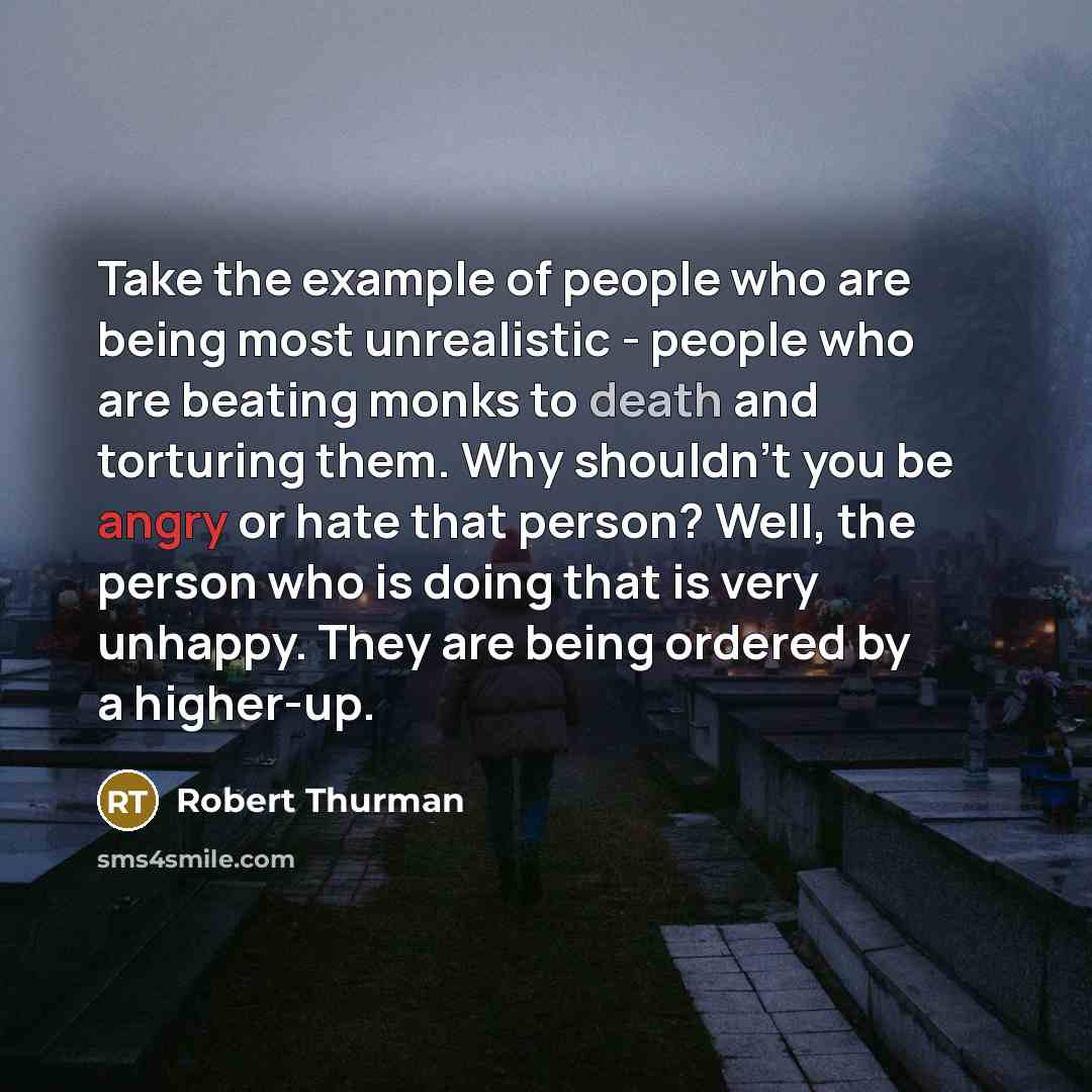 “Take the example of people who are being most unrealistic…” quote by Robert Thurman