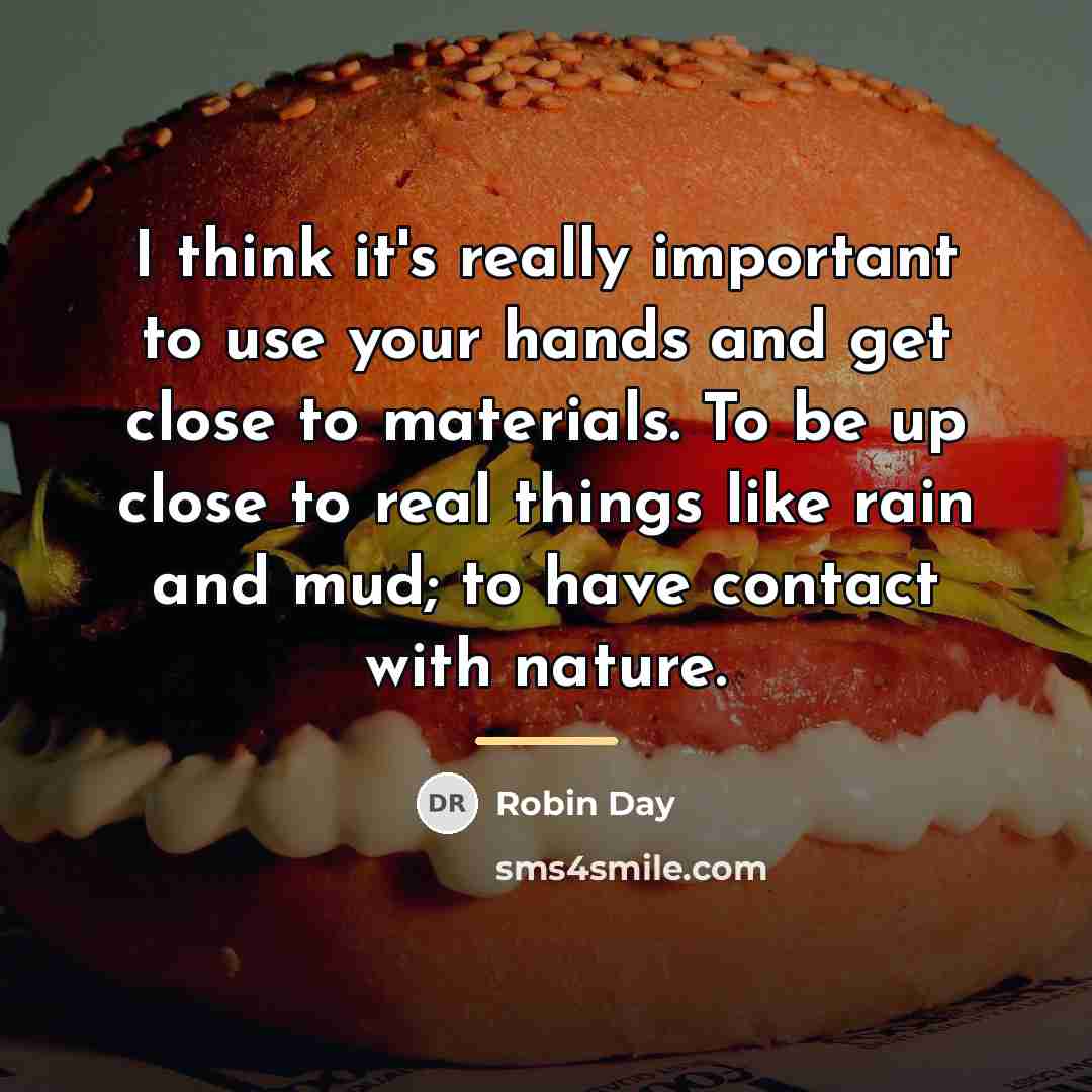 “I think it's really important to use your hands and…” quote by Robin Day