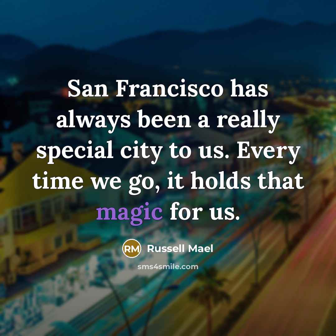 “San Francisco has always been a really special city to…” quote by Russell Mael