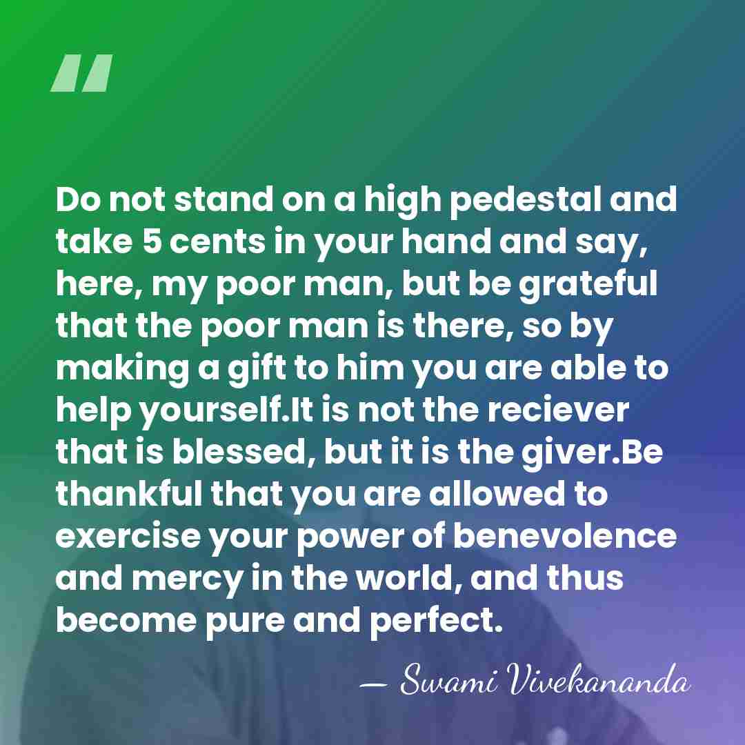 Do not stand on a high pedestal and take 5 cents in&hellip; - Swami Vivekananda