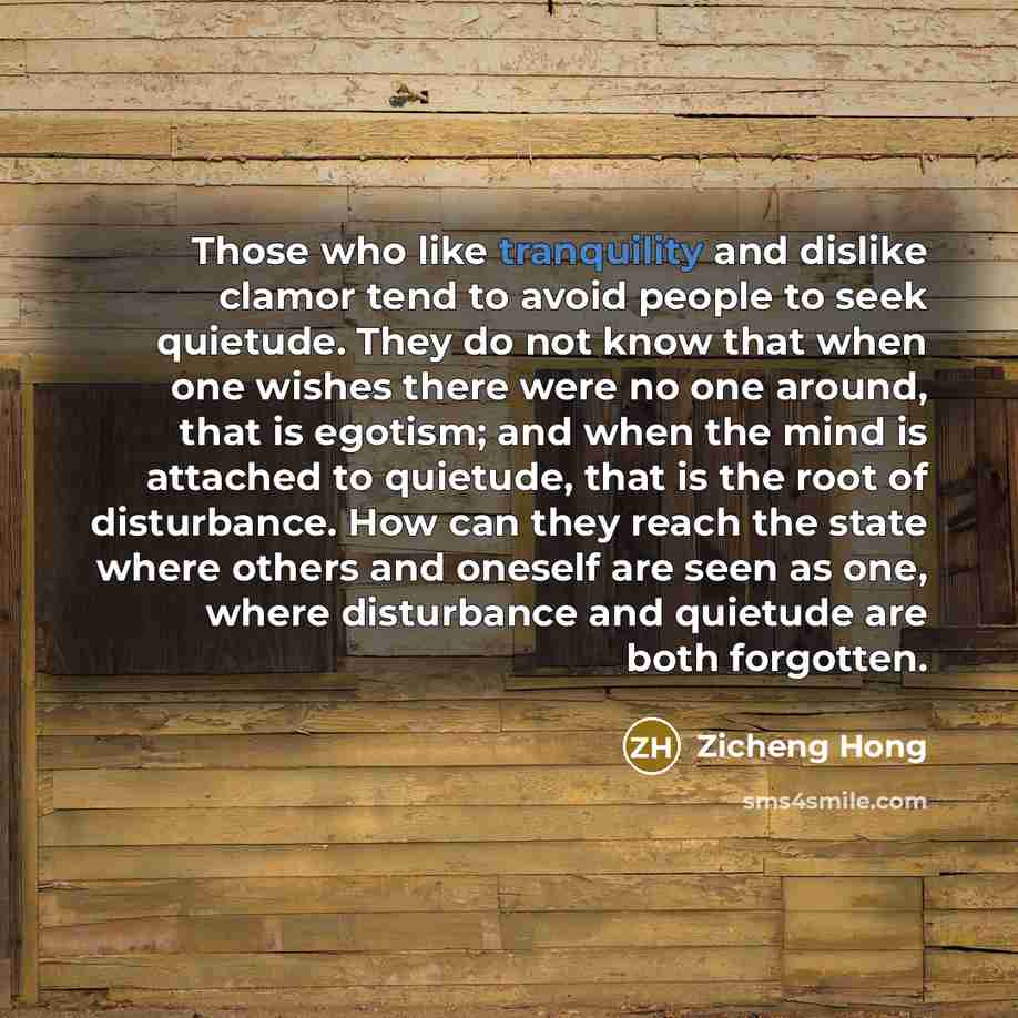 “Those who like tranquility and dislike clamor tend to avoid…” quote by Zicheng Hong