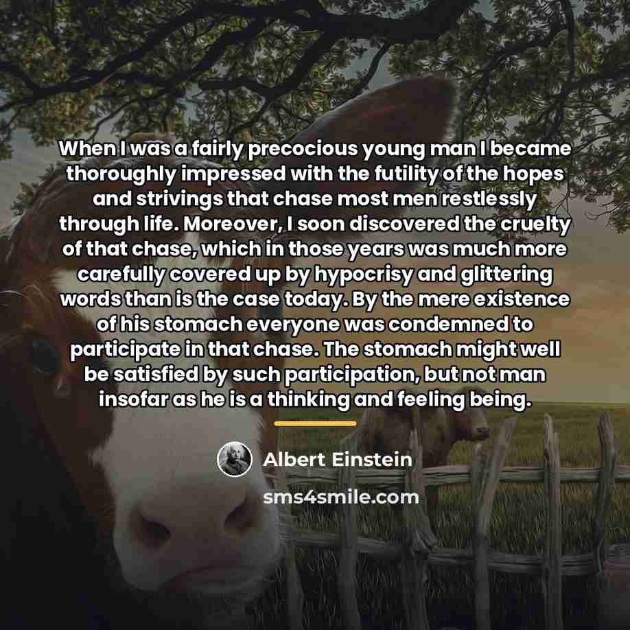 “When I was a fairly precocious young man I became…” quote by Albert Einstein