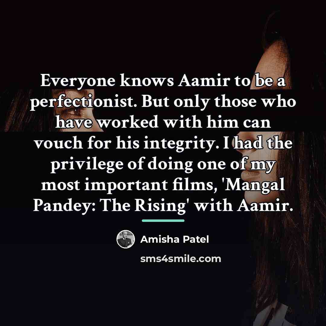 “Everyone knows Aamir to be a perfectionist. But only those…” quote by Amisha Patel