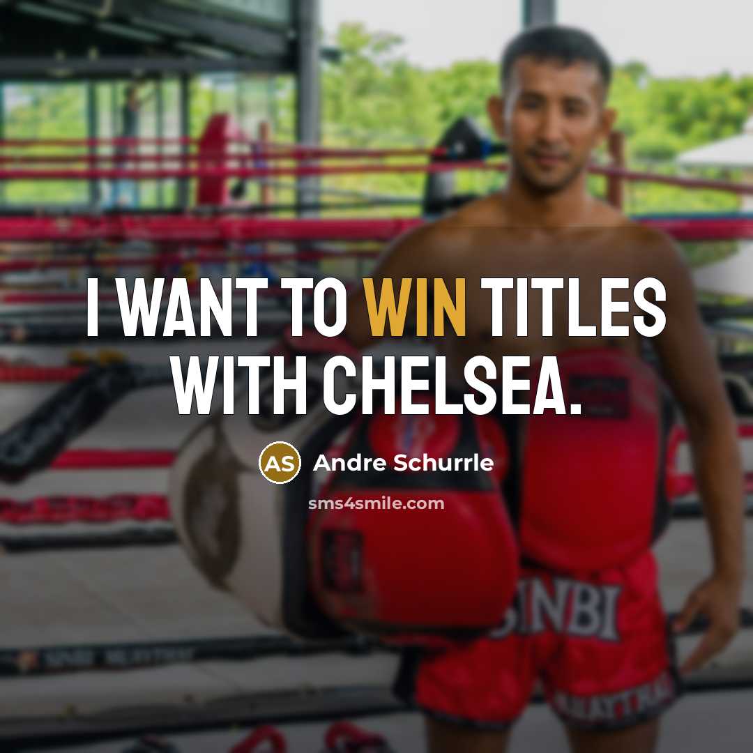 “I want to win titles with Chelsea.…” quote by Andre Schurrle