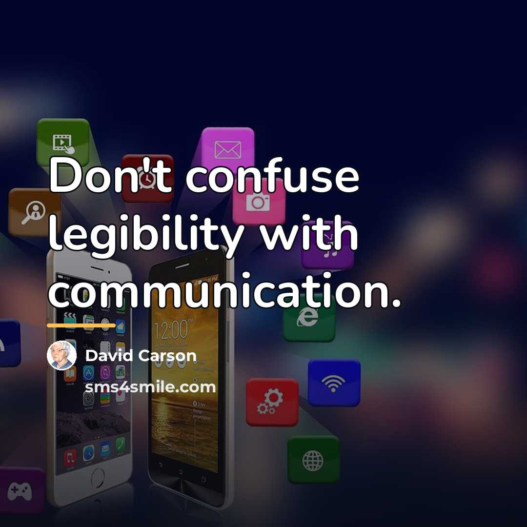 “Don't confuse legibility with communication.…” quote by David Carson