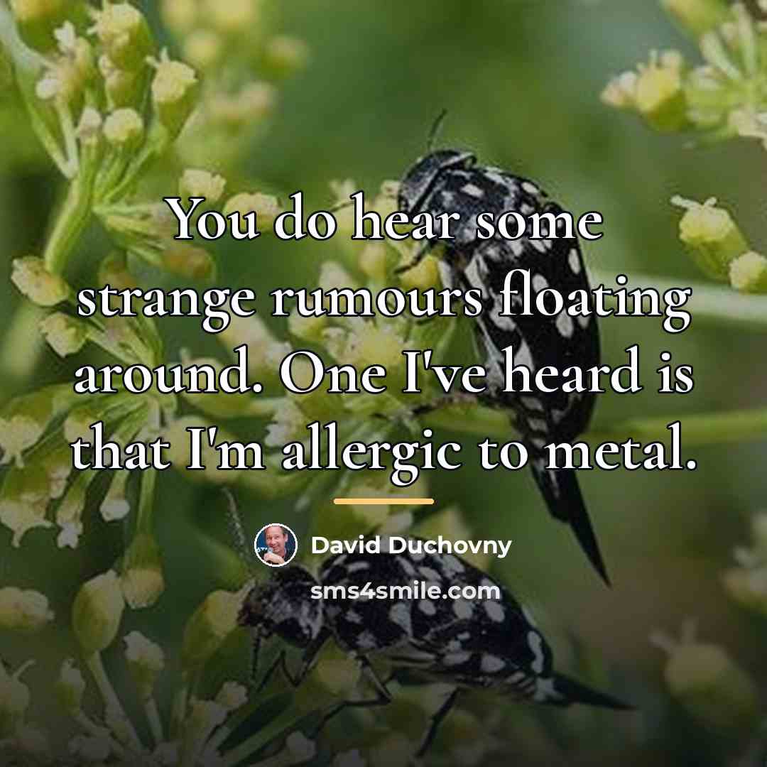 “You do hear some strange rumours floating around. One I've…” quote by David Duchovny