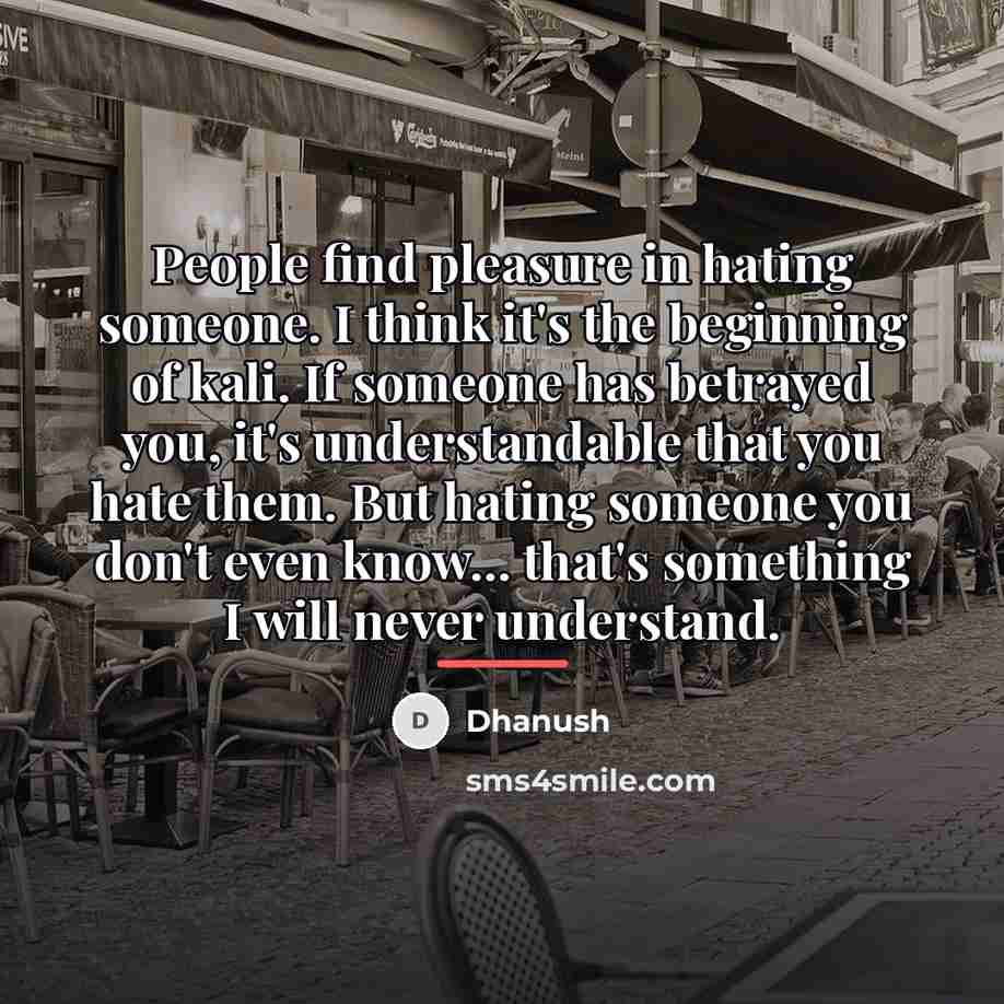 “People find pleasure in hating someone. I think it's the…” quote by Dhanush