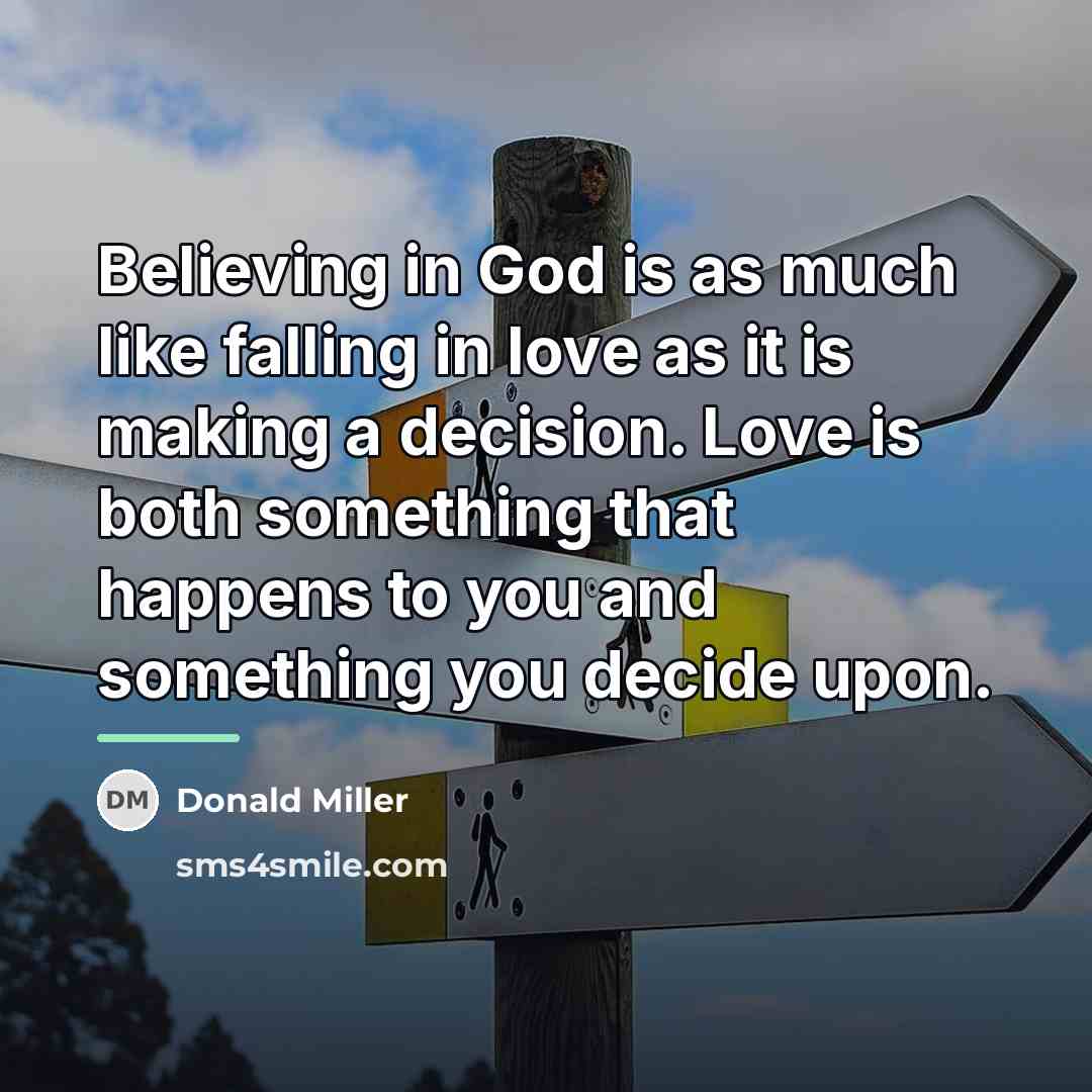 “Believing in God is as much like falling in love…” quote by Donald Miller
