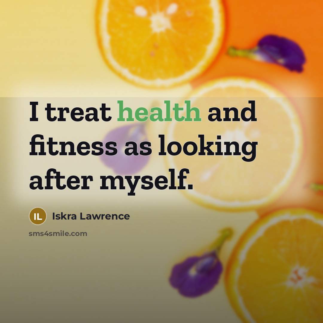 “I treat health and fitness as looking after myself.…” quote by Iskra Lawrence