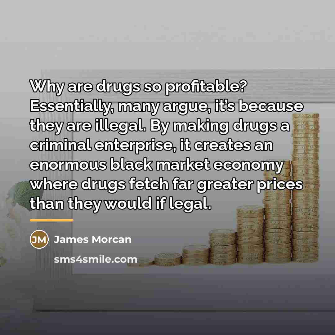 “Why are drugs so profitable? Essentially, many argue, it’s because…” quote by James Morcan