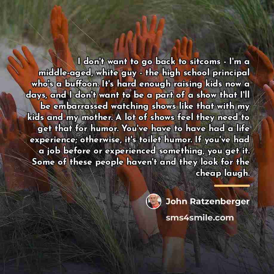 “I don't want to go back to sitcoms - I'm…” quote by John Ratzenberger