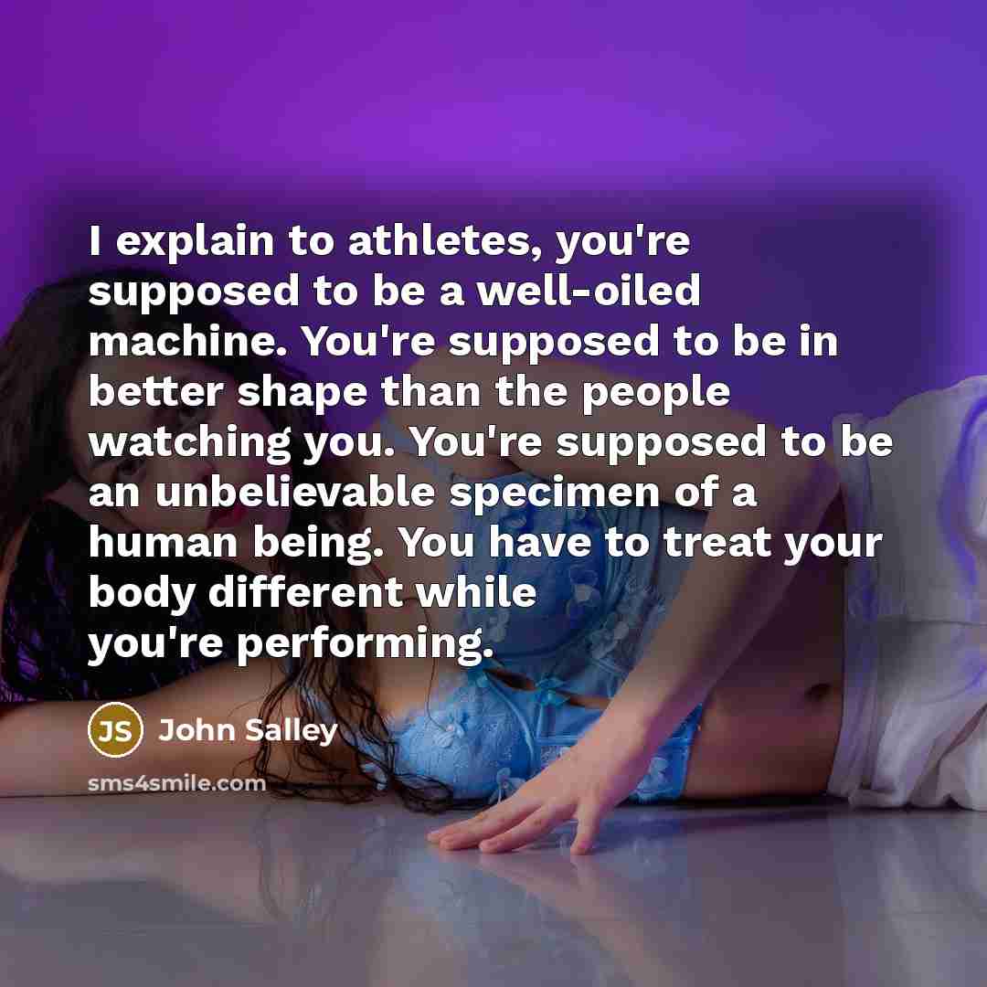 “I explain to athletes, you're supposed to be a well-oiled…” quote by John Salley