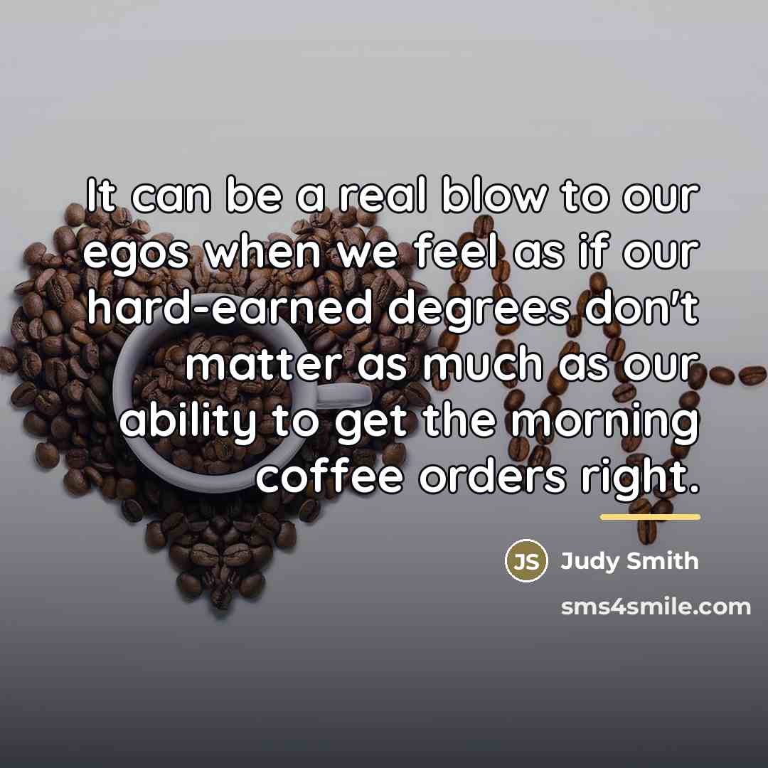 “It can be a real blow to our egos when…” quote by Judy Smith