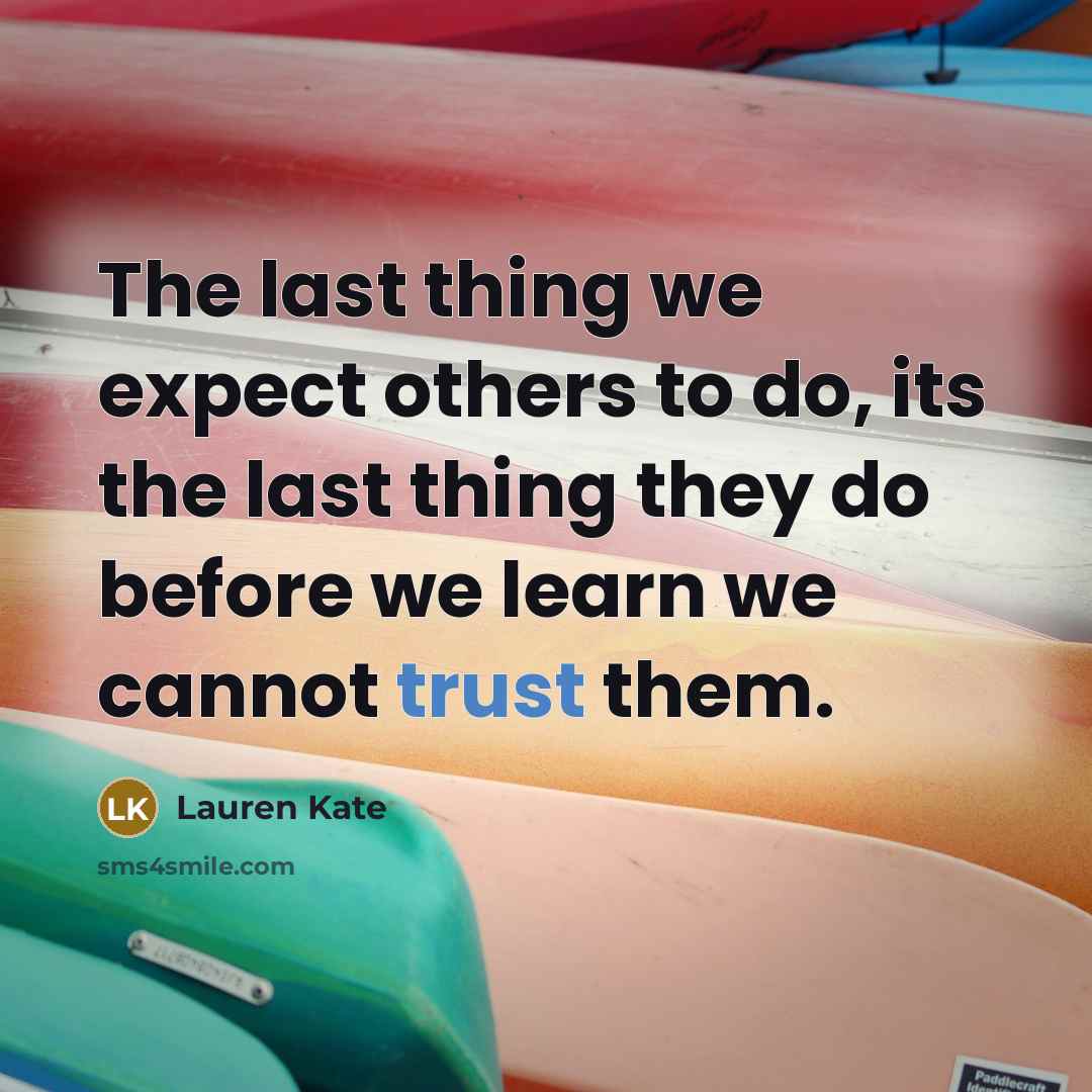 “The last thing we expect others to do, its the…” quote by Lauren Kate