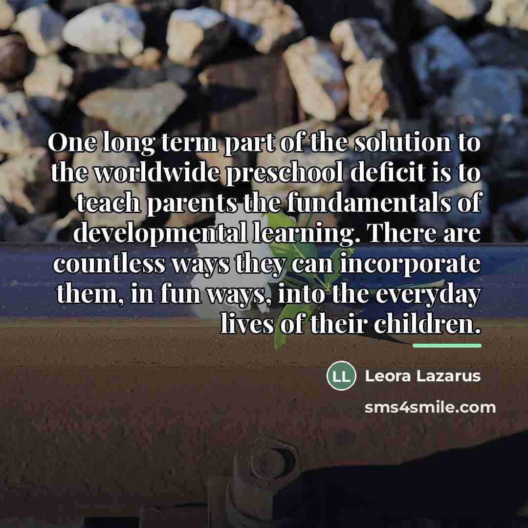“One long term part of the solution to the worldwide…” quote by Leora Lazarus