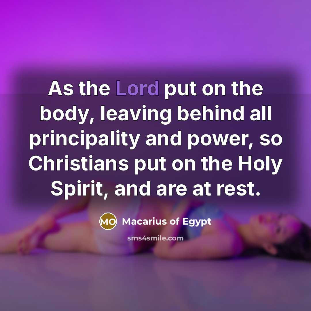 “As the Lord put on the body, leaving behind all…” quote by Macarius of Egypt