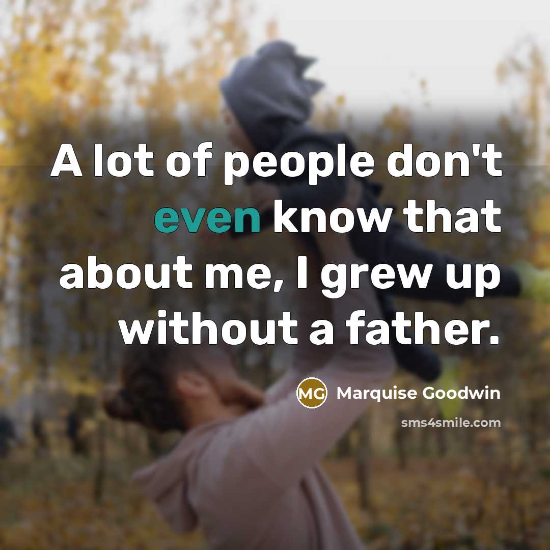 “A lot of people don't even know that about me,…” quote by Marquise Goodwin