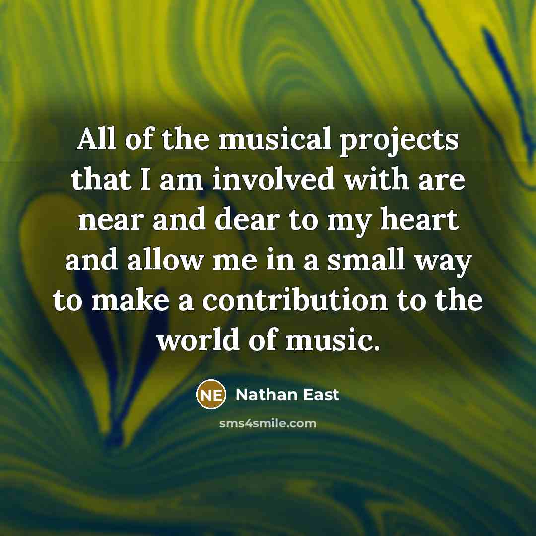 “All of the musical projects that I am involved with…” quote by Nathan East