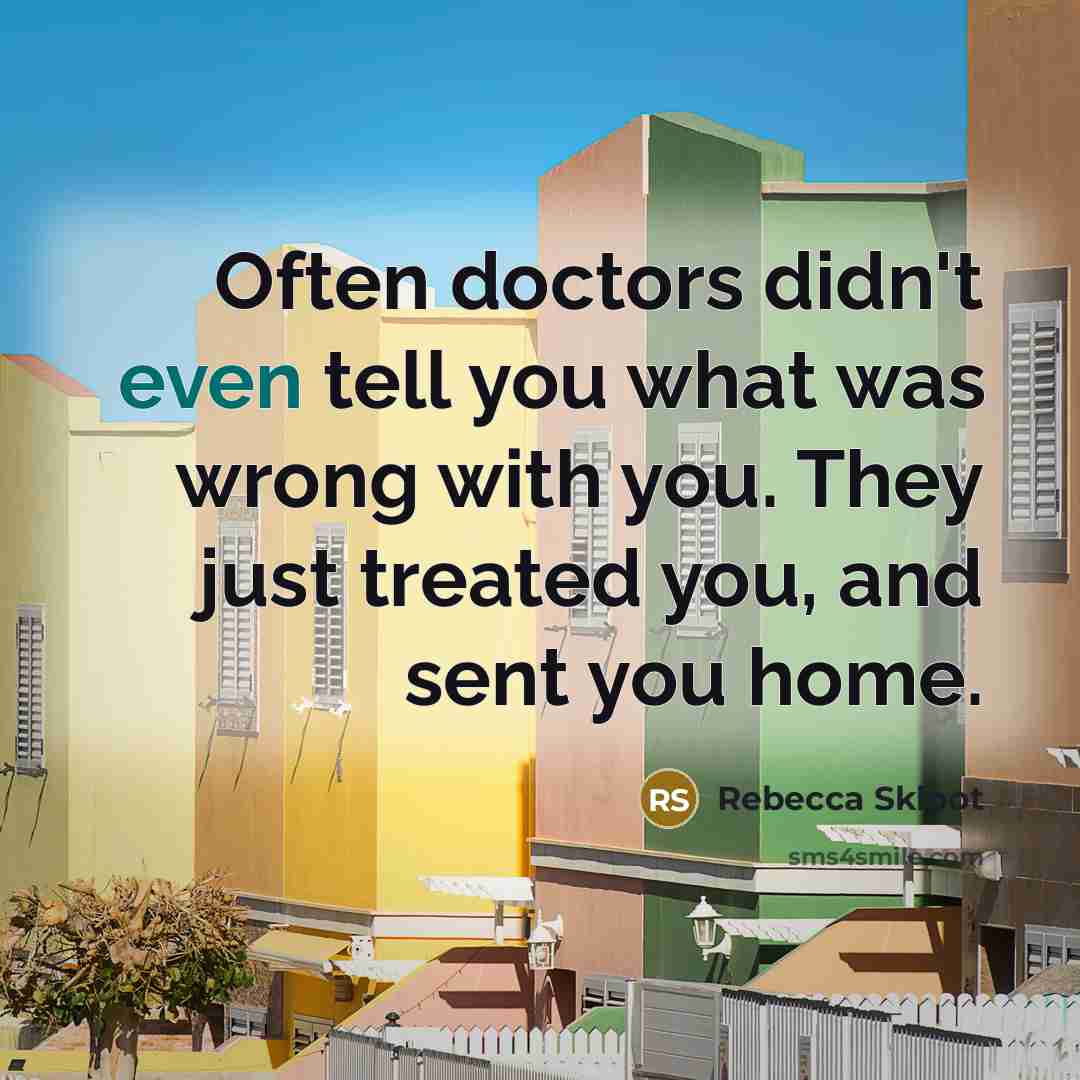“Often doctors didn't even tell you what was wrong with…” quote by Rebecca Skloot