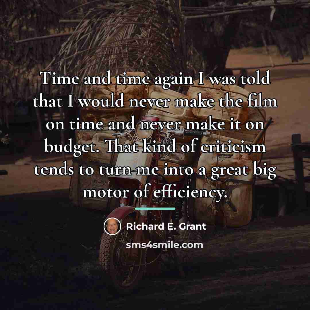 “Time and time again I was told that I would…” quote by Richard E. Grant
