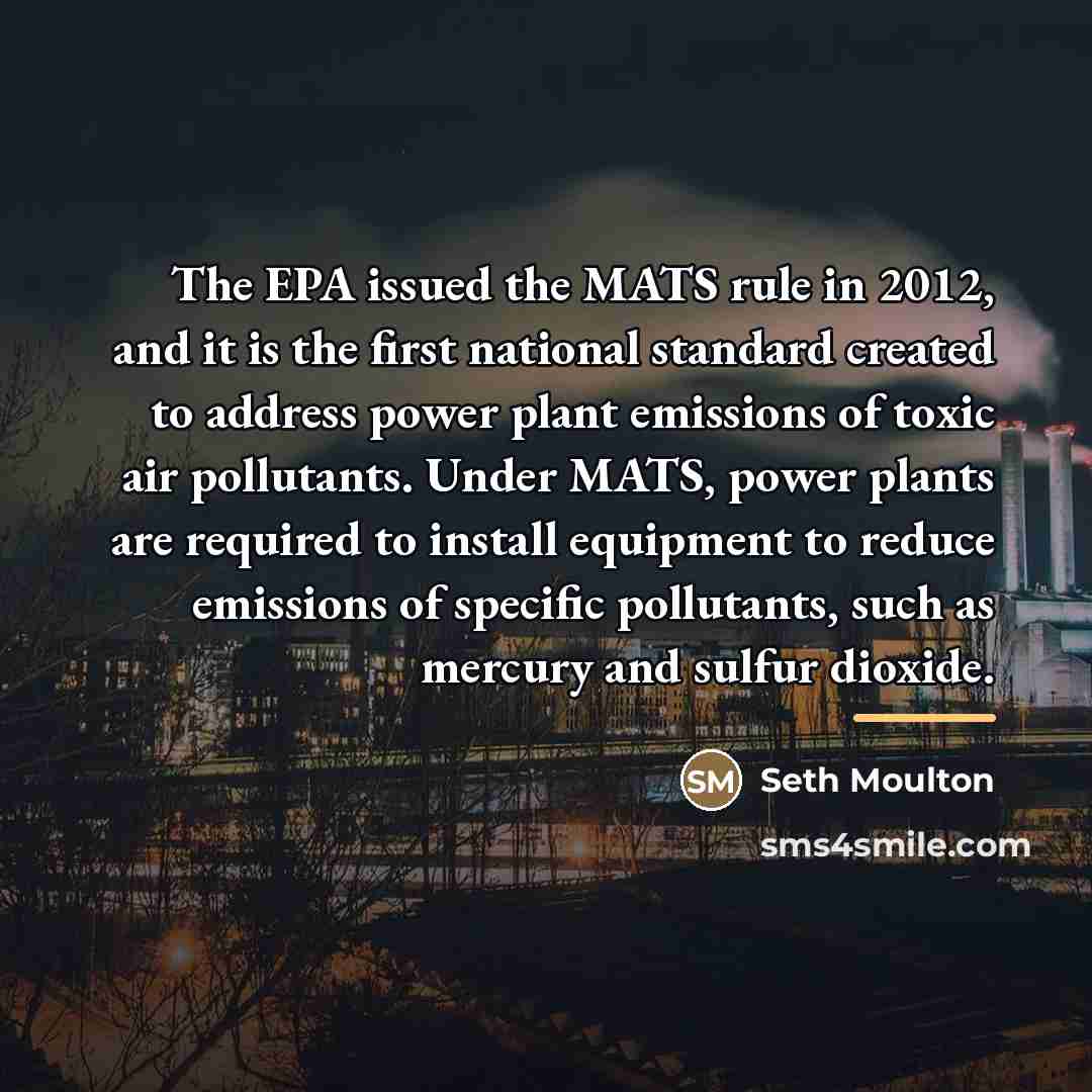“The EPA issued the MATS rule in 2012, and it…” quote by Seth Moulton