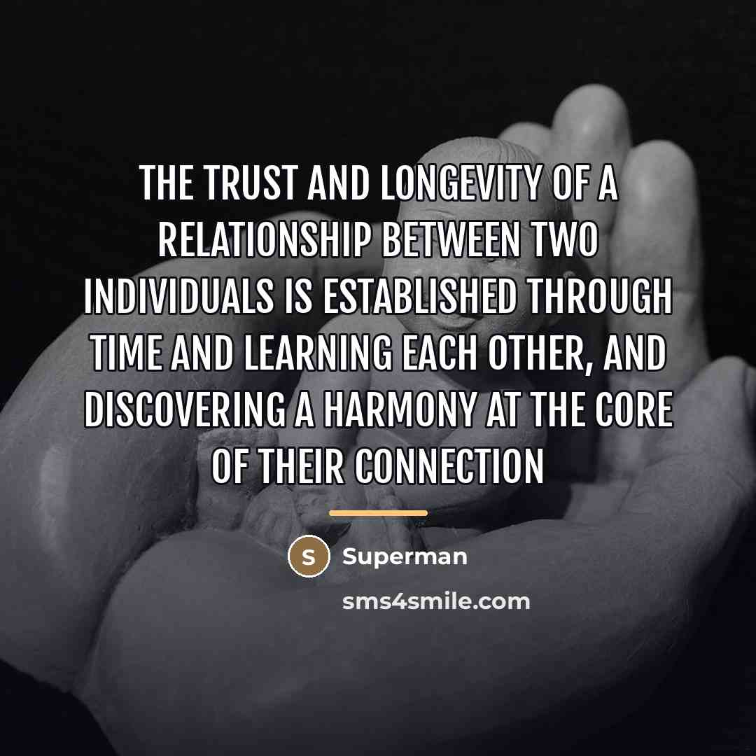 “The trust and longevity of a relationship between two individuals…” quote by Superman