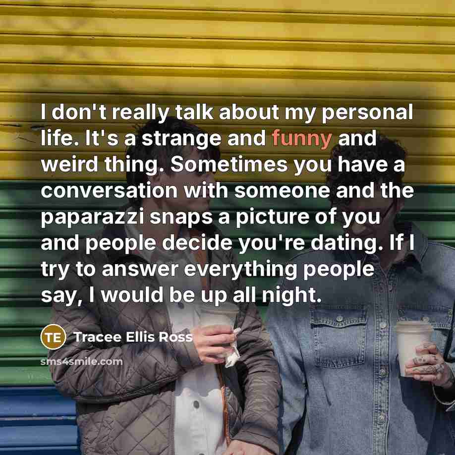 “I don't really talk about my personal life. It's a…” quote by Tracee Ellis Ross