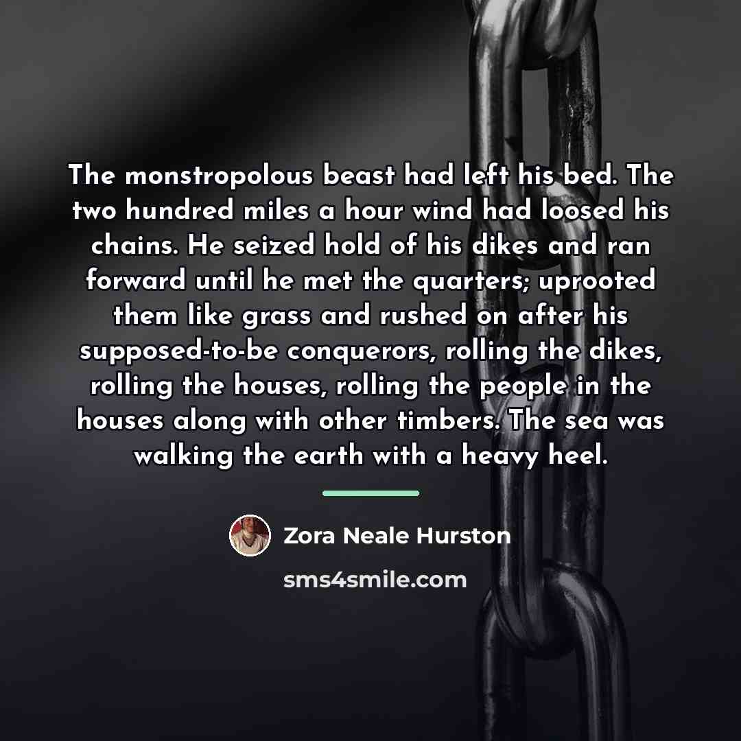 “The monstropolous beast had left his bed. The two hundred…” quote by Zora Neale Hurston