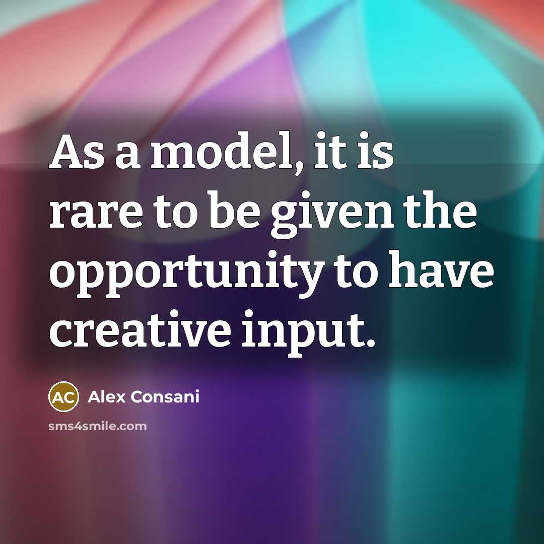 “As a model, it is rare to be given the…” quote by Alex Consani