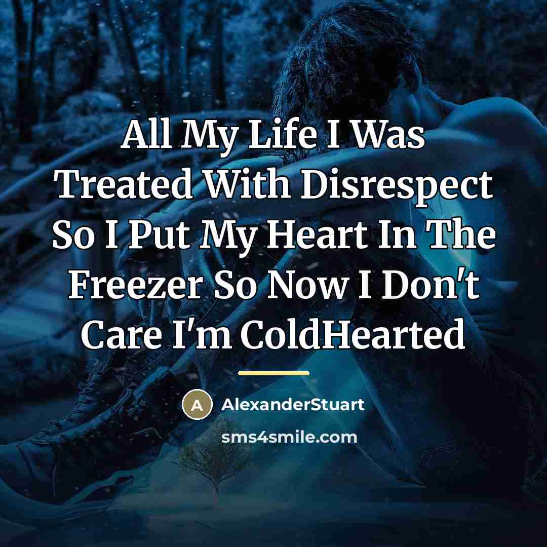 “All My Life I Was Treated With Disrespect So I…” quote by AlexanderStuart