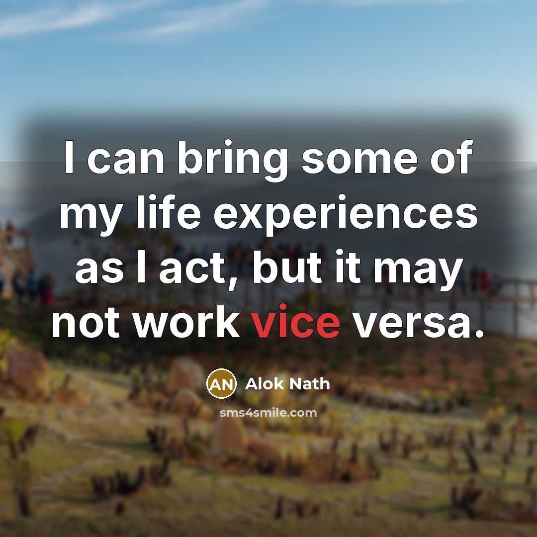 “I can bring some of my life experiences as I…” quote by Alok Nath