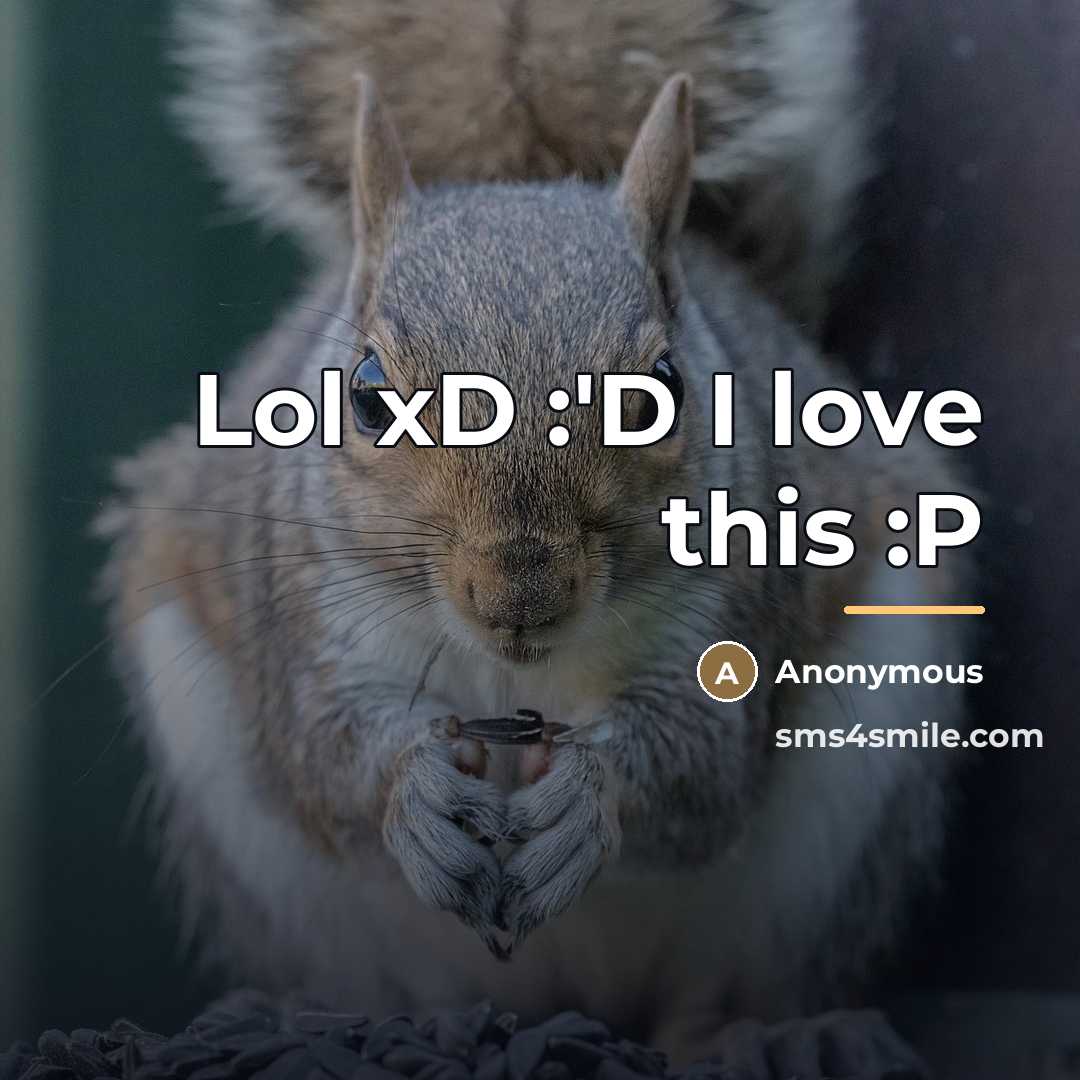 “Lol xD :'D I love this :P…” quote by Anonymous