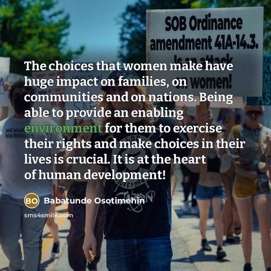 “The choices that women make have huge impact on families,…” quote by Babatunde Osotimehin
