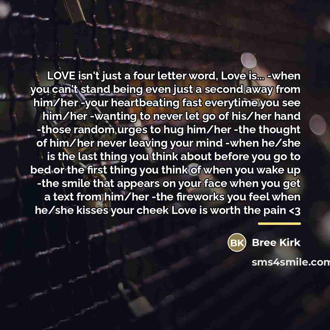 “LOVE isn't just a four letter word, Love is... -when…” quote by Bree Kirk