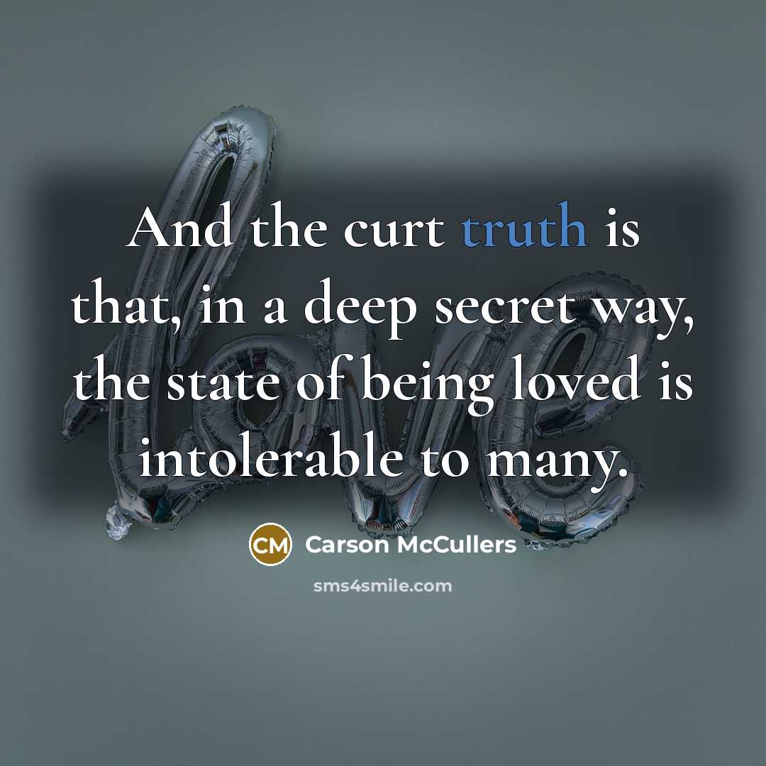 “And the curt truth is that, in a deep secret…” quote by Carson McCullers