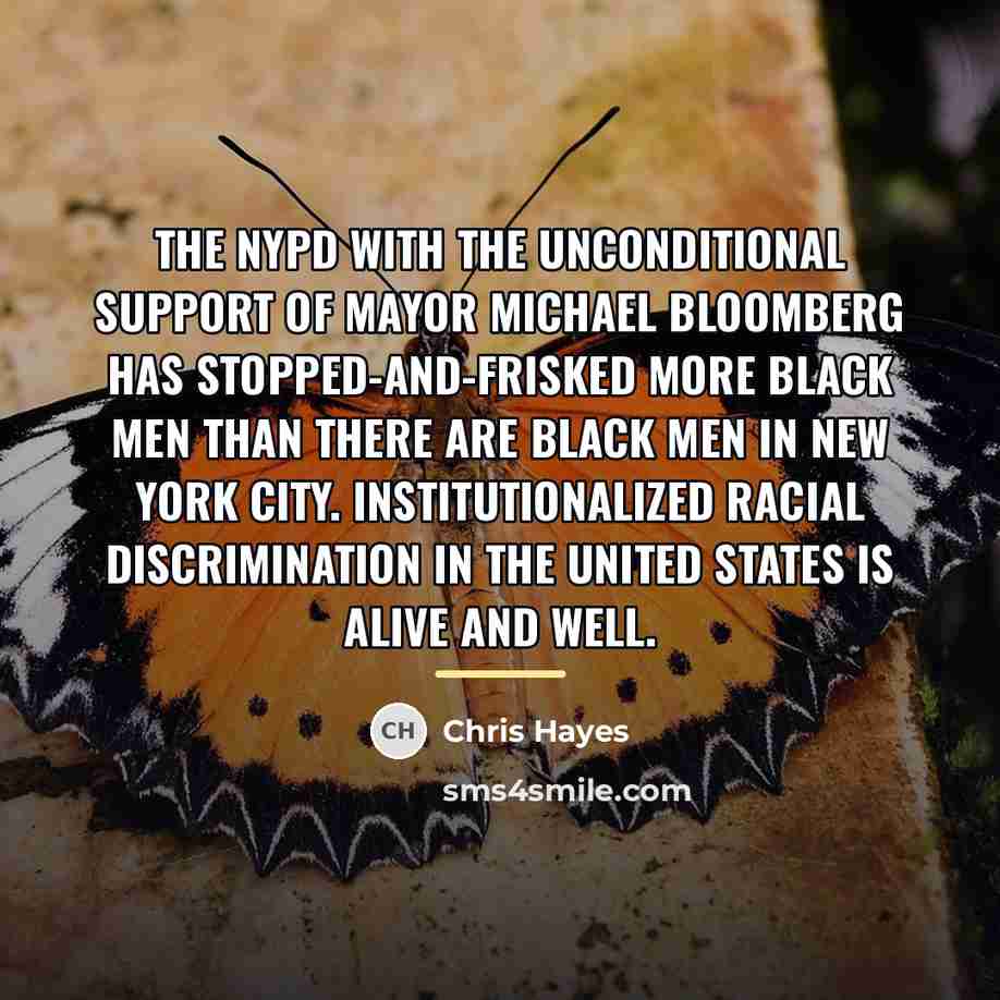 “The NYPD with the unconditional support of Mayor Michael Bloomberg…” quote by Chris Hayes
