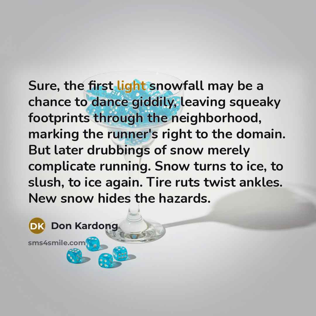 “Sure, the first light snowfall may be a chance to…” quote by Don Kardong
