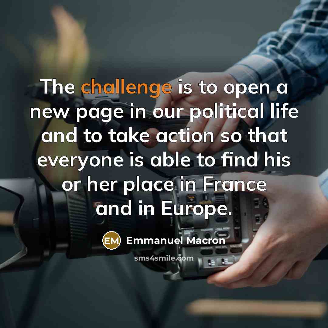 “The challenge is to open a new page in our…” quote by Emmanuel Macron