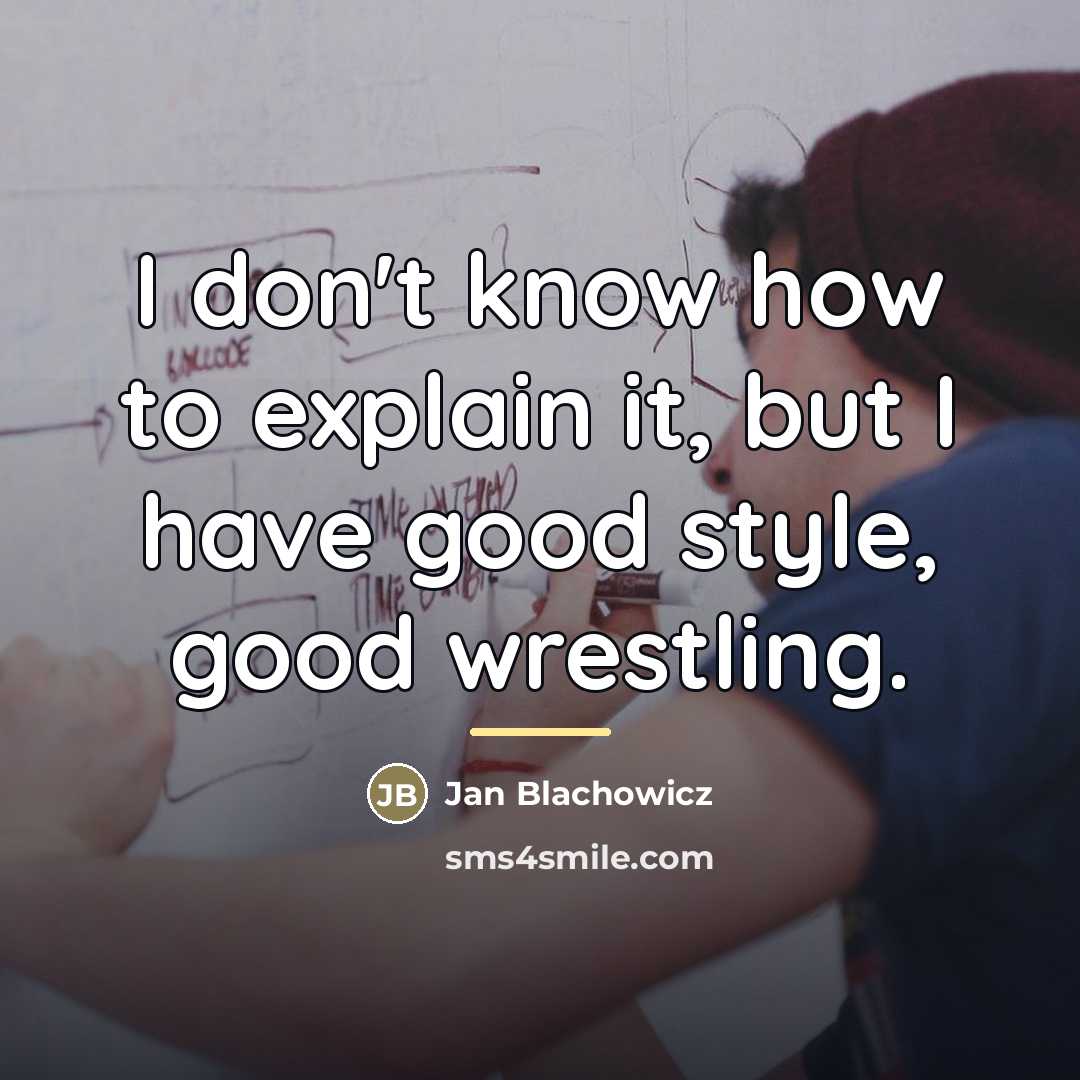 “I don't know how to explain it, but I have…” quote by Jan Blachowicz