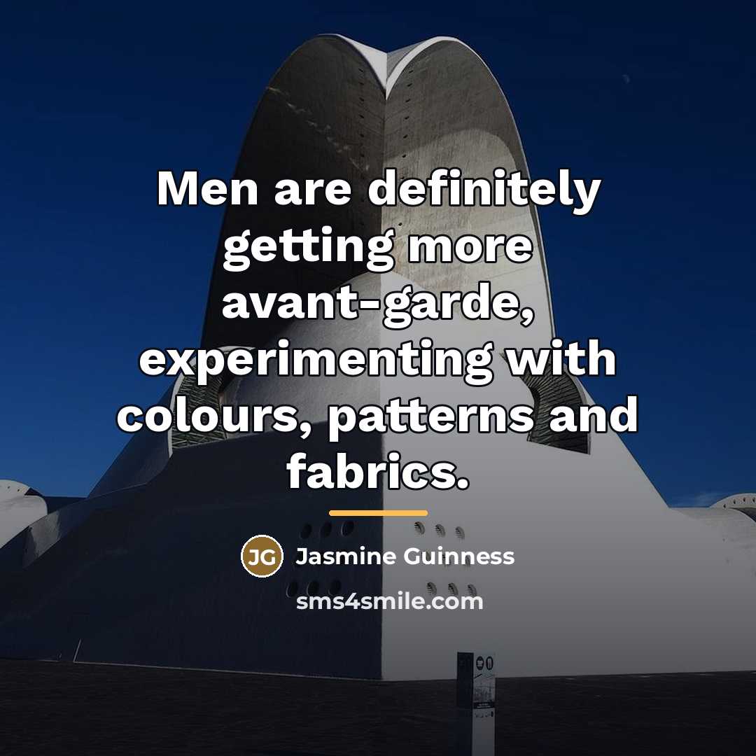 “Men are definitely getting more avant-garde, experimenting with colours, patterns…” quote by Jasmine Guinness