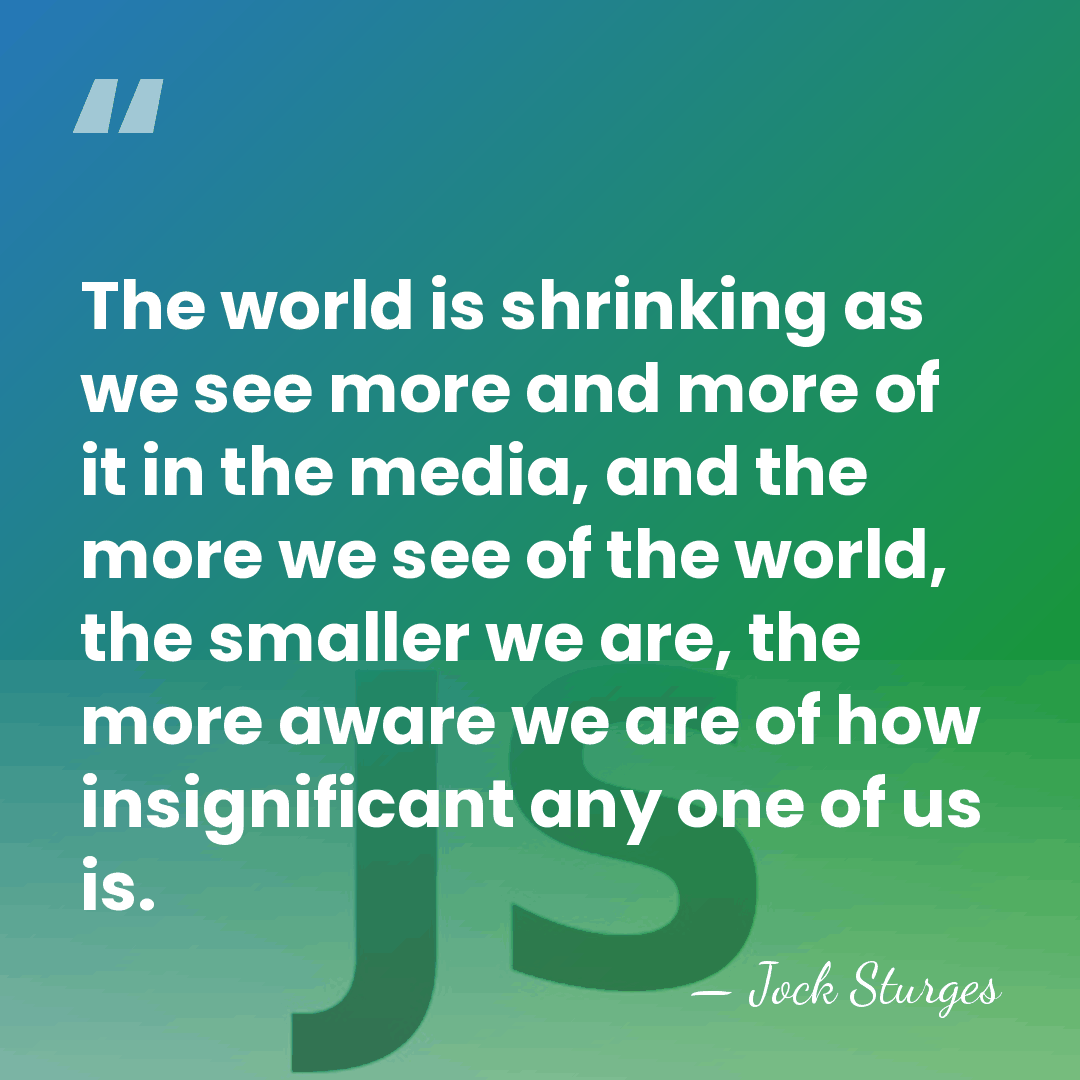 The world is shrinking as we see more and more of it&hellip; - Jock Sturges