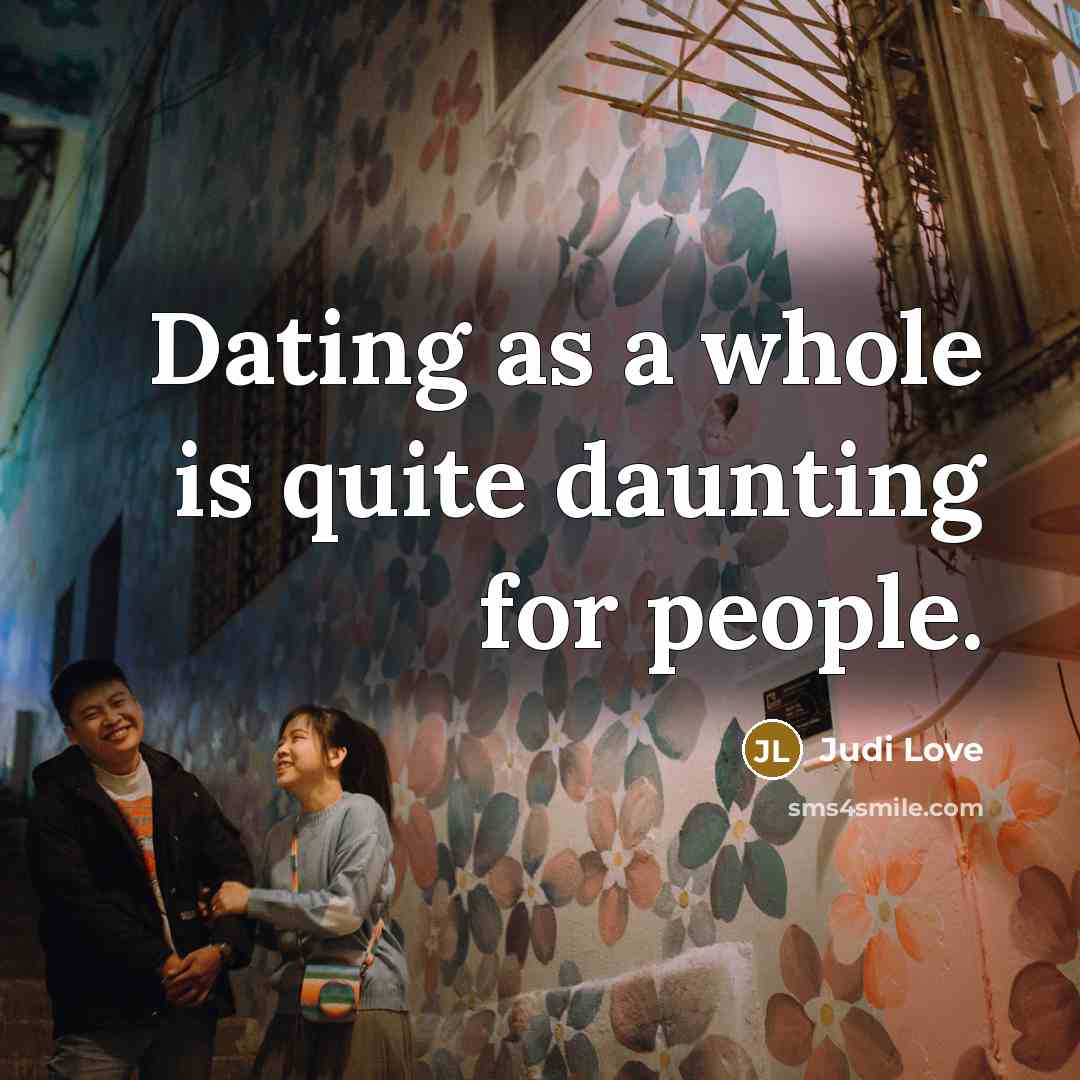 “Dating as a whole is quite daunting for people.…” quote by Judi Love