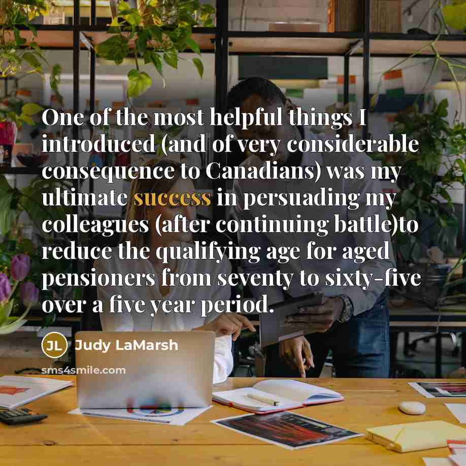 “One of the most helpful things I introduced (and of…” quote by Judy LaMarsh