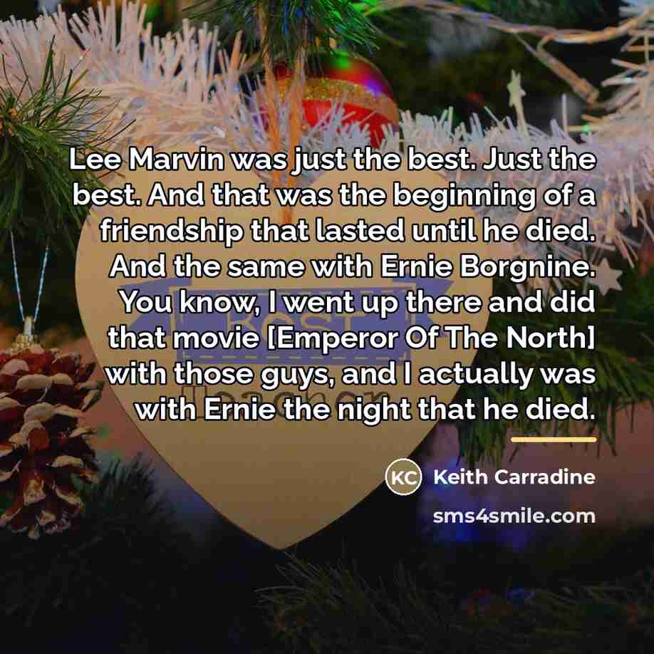 “Lee Marvin was just the best. Just the best. And…” quote by Keith Carradine