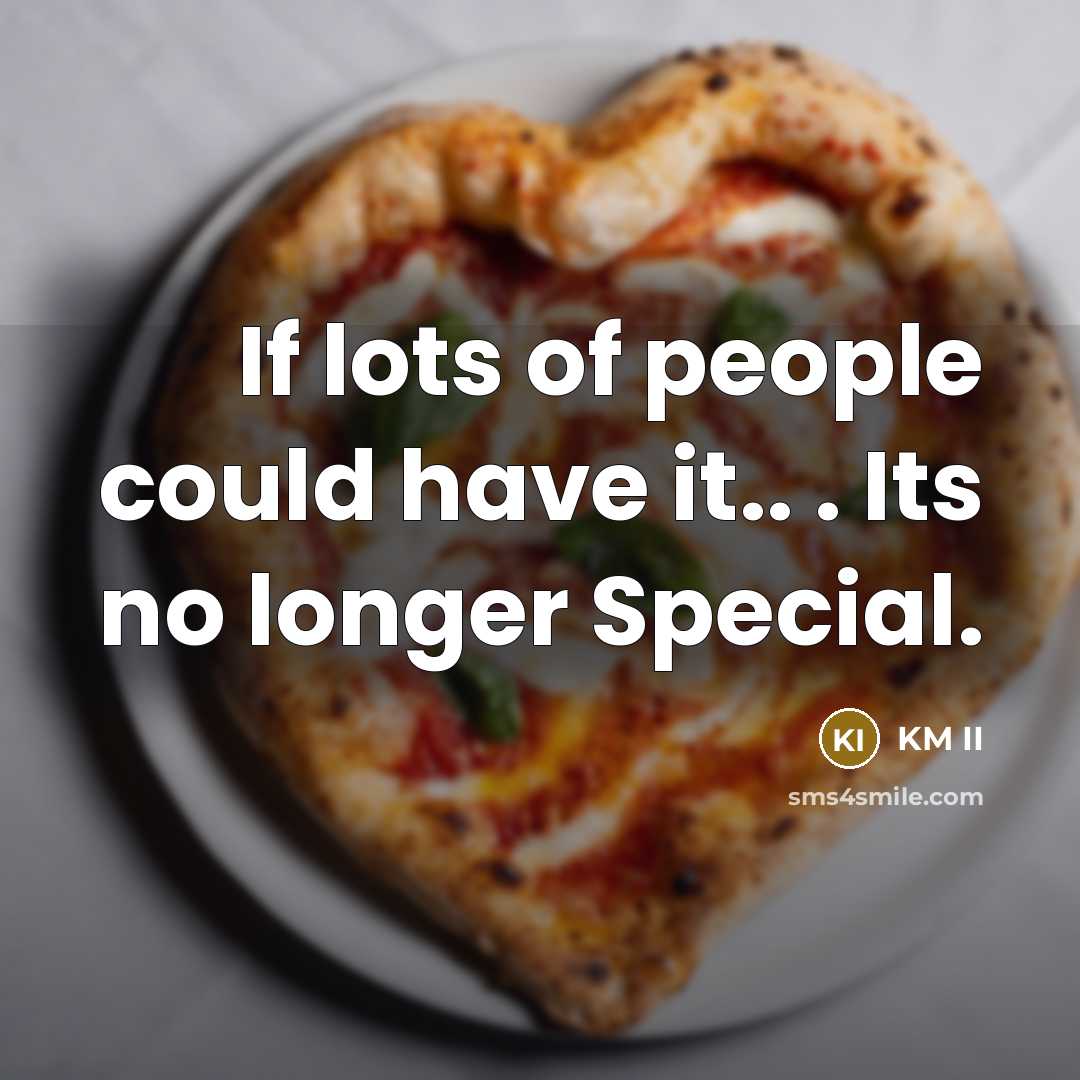 “If lots of people could have it.. . Its no…” quote by KM II